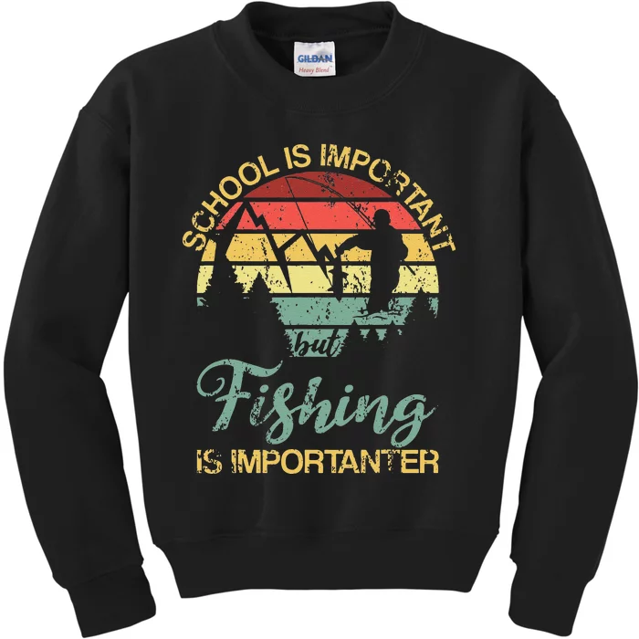 School Is Important But Fishing Is Importanter Gift Kids Sweatshirt