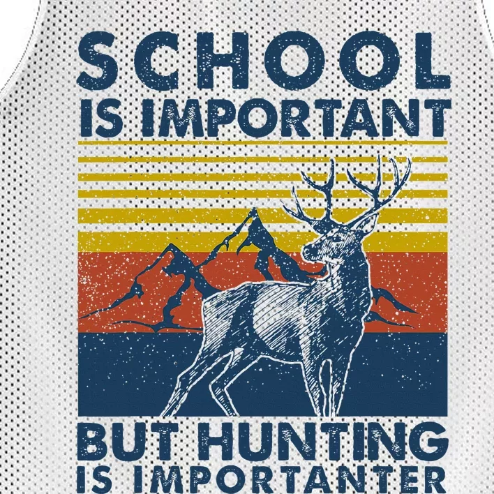 School Is Important But Hunting Is Importanter Deer Hunting Mesh Reversible Basketball Jersey Tank