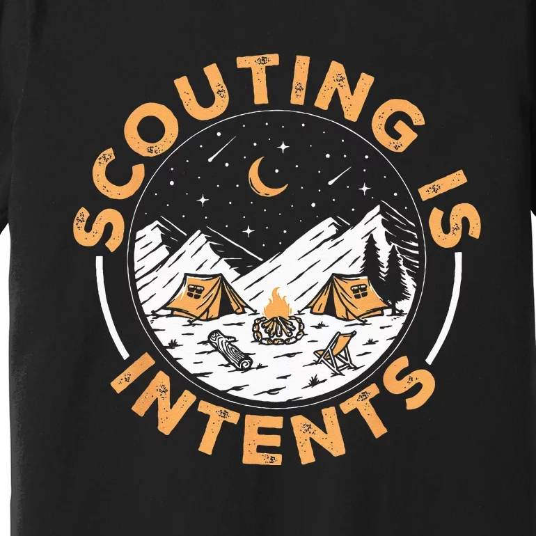 Scouting Is Intents Scout Funny Camping Premium T-Shirt