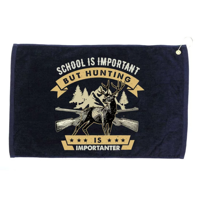 School Is Important But Hunting Is Importanter Deer Hunting Grommeted Golf Towel