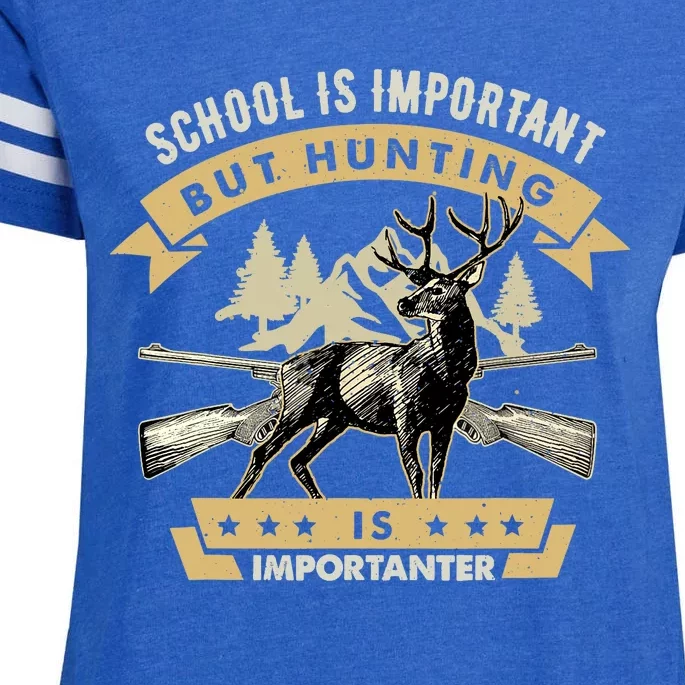 School Is Important But Hunting Is Importanter Deer Hunting Enza Ladies Jersey Football T-Shirt