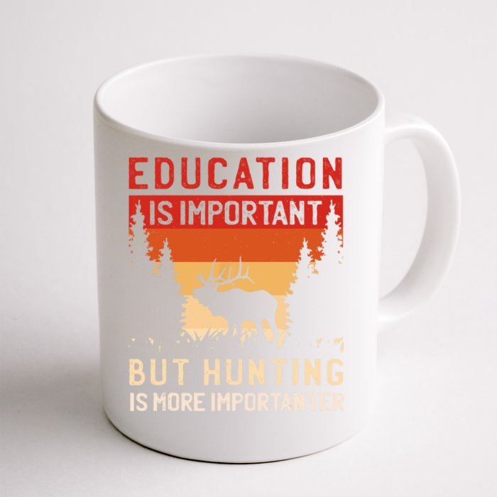 School Is Important But Hunting Is Importanter Deer Hunting Front & Back Coffee Mug