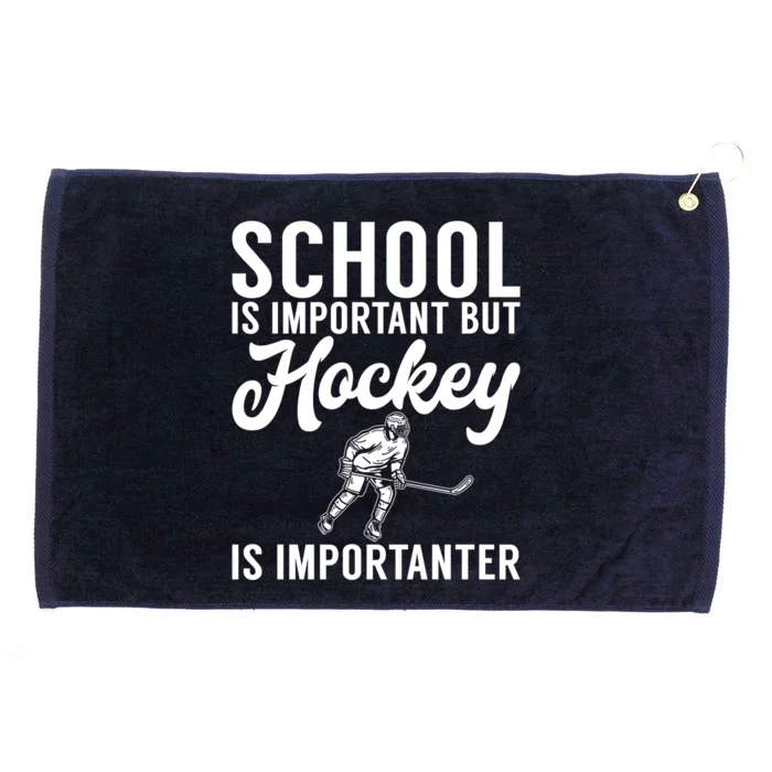 School Is Important But Hockey Is Importanter Hockey Great Gift Grommeted Golf Towel