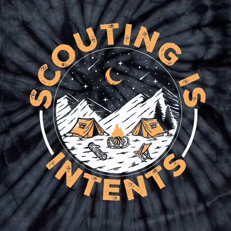 Scouting Is Intents Scout Funny Camping Tie-Dye T-Shirt