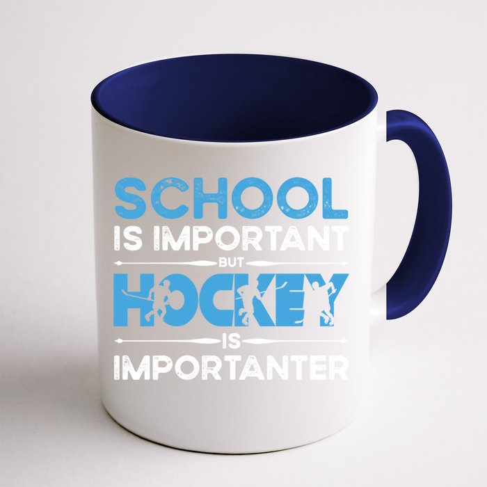 School Is Important But Hockey Is Importanter Ice Hockey Cute Gift Front & Back Coffee Mug