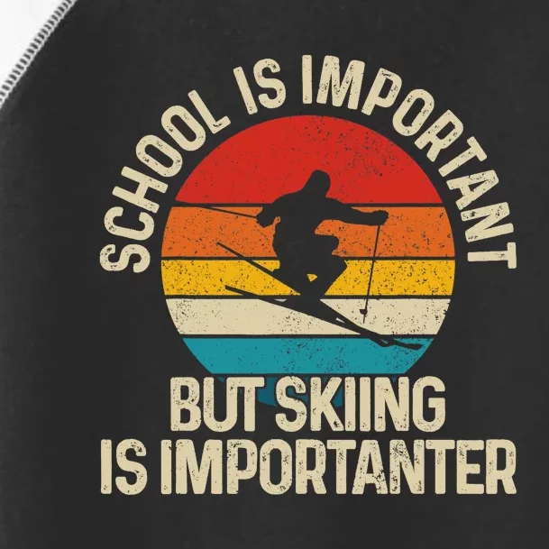 School Is Important But Skiing Is Importanter Ski Funny Gift Toddler Fine Jersey T-Shirt