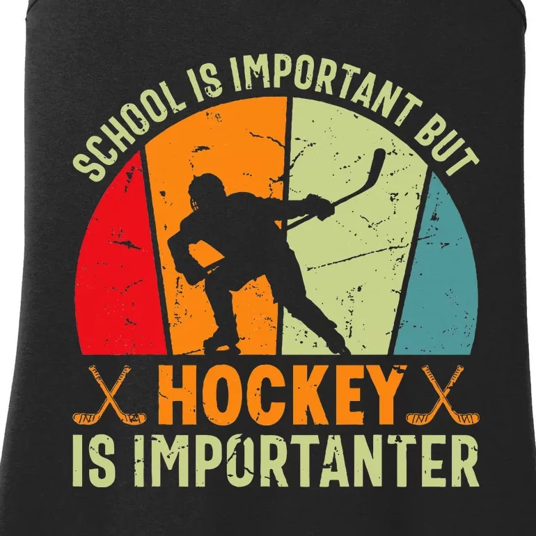 School Is Important But Hockey Is Importanter Ice Hockey Ladies Essential Tank