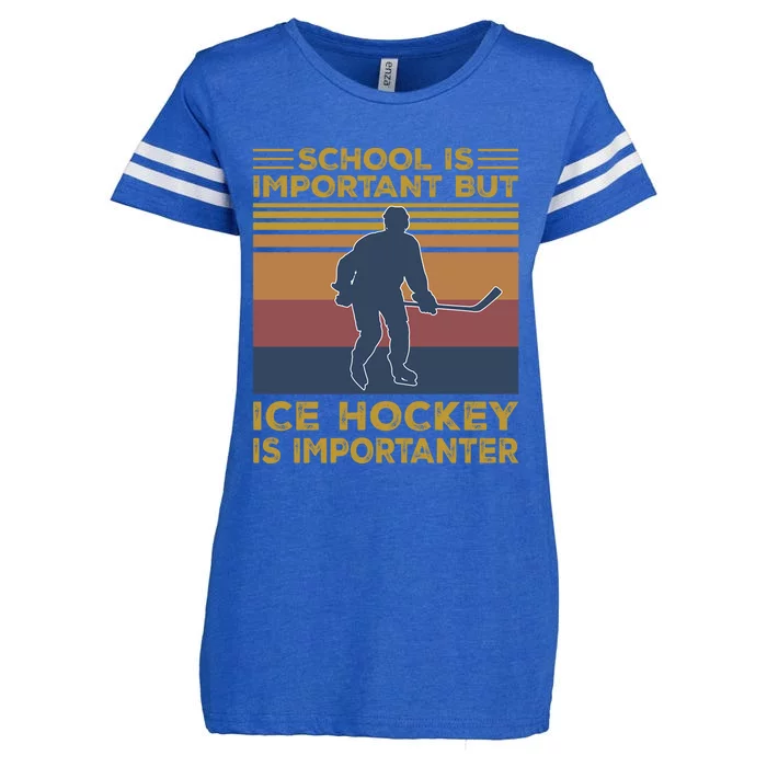 School Is Important But Ice Hockey Is Importanter Funny Gift Funny Gift Enza Ladies Jersey Football T-Shirt