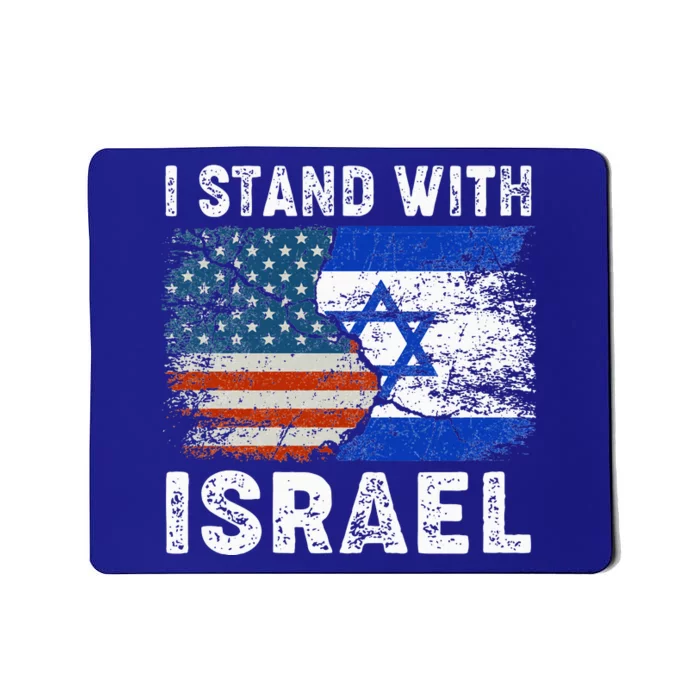 Support Israel I Stand With Israel Israeli Flag Us Flag Mousepad