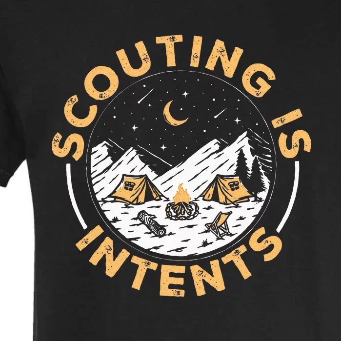 Scouting Is Intents Scout Funny Camping Garment-Dyed Heavyweight T-Shirt