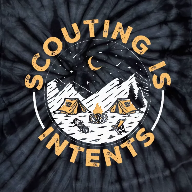 Scouting Is Intents Scout Funny Camping Tie-Dye T-Shirt