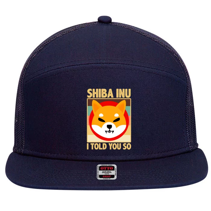 Shiba Inu I Told You So 7 Panel Mesh Trucker Snapback Hat