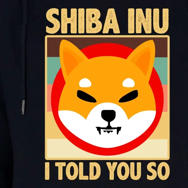 Shiba Inu I Told You So Womens Funnel Neck Pullover Hood