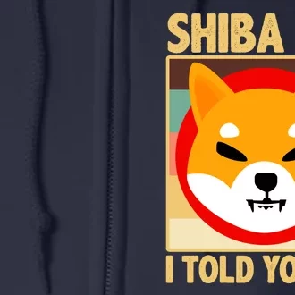 Shiba Inu I Told You So Full Zip Hoodie