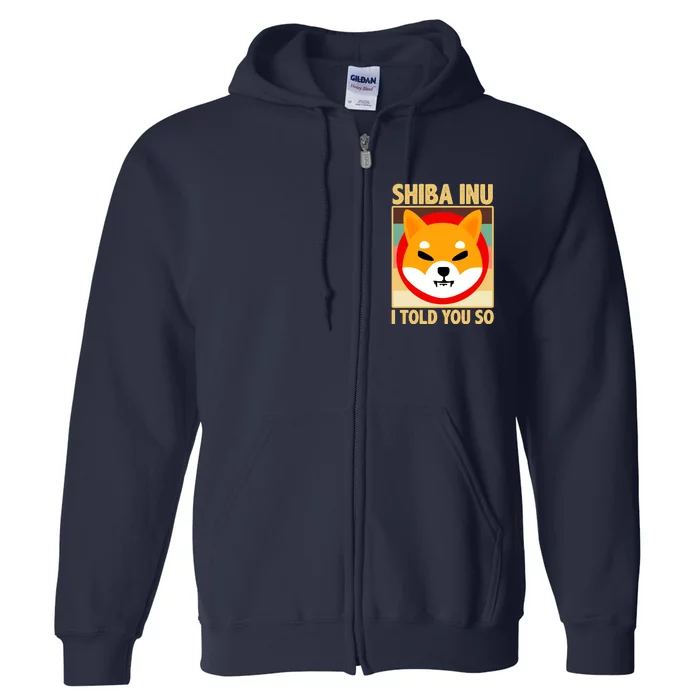 Shiba Inu I Told You So Full Zip Hoodie