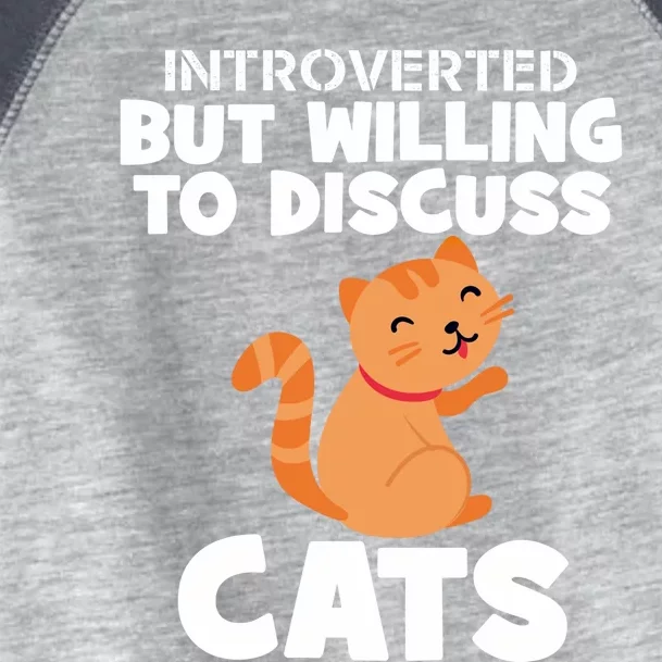 Sarcastic Introverts Introverted But Willing To Discuss Cats Gift Toddler Fine Jersey T-Shirt