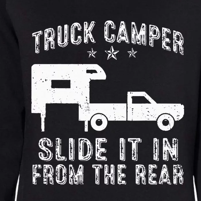 Slide It In From The Rear SlideIn Cabover Truck Camper Womens California Wash Sweatshirt