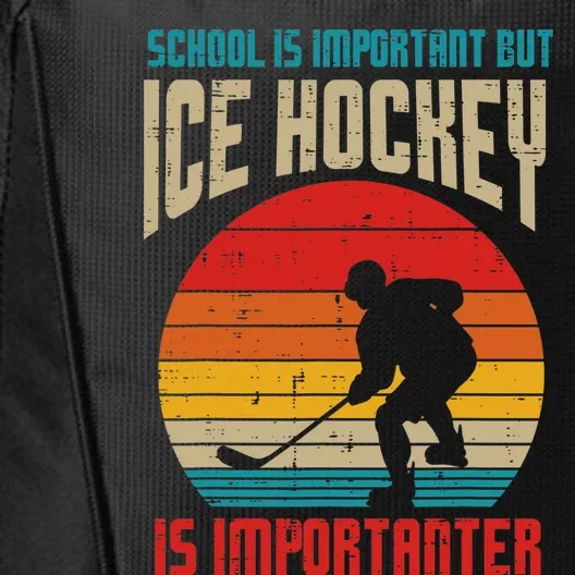 School Important Ice Hockey Importanter Funny City Backpack