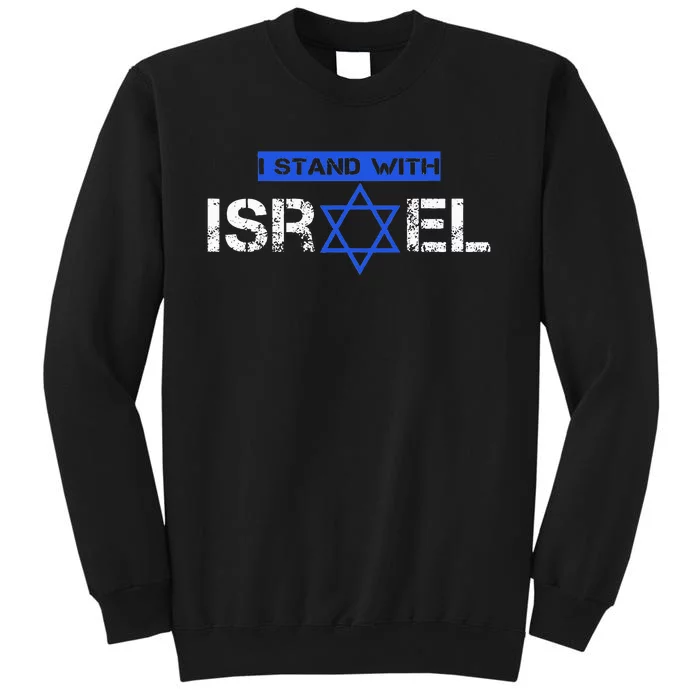 Support Israel I Stand With Israel Flag Pullover Tall Sweatshirt