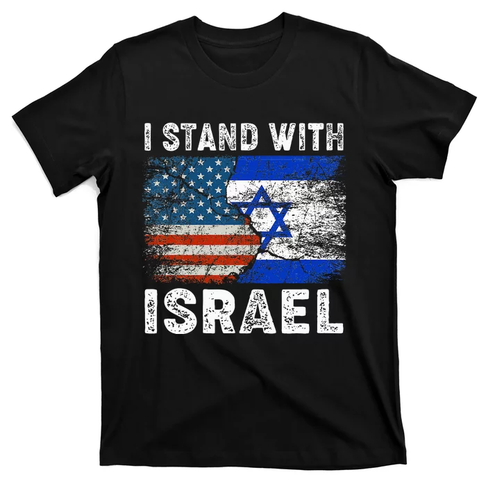 Support Israel I Stand With Israel Israeli Flag Us Flag T-Shirt