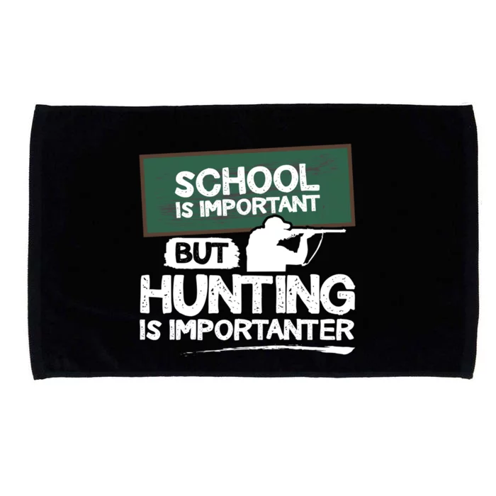 School Is Important But Hunting Is Importanter Cute Gift Microfiber Hand Towel