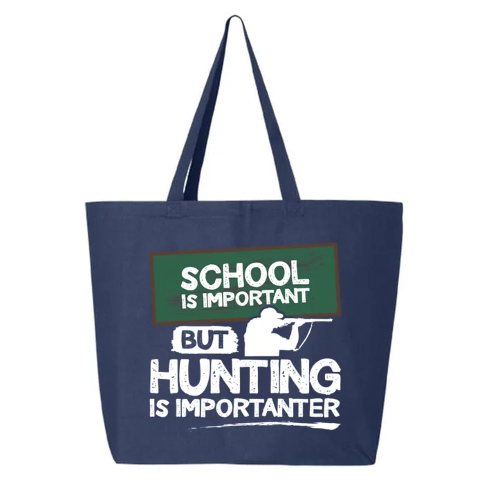 School Is Important But Hunting Is Importanter Cute Gift 25L Jumbo Tote