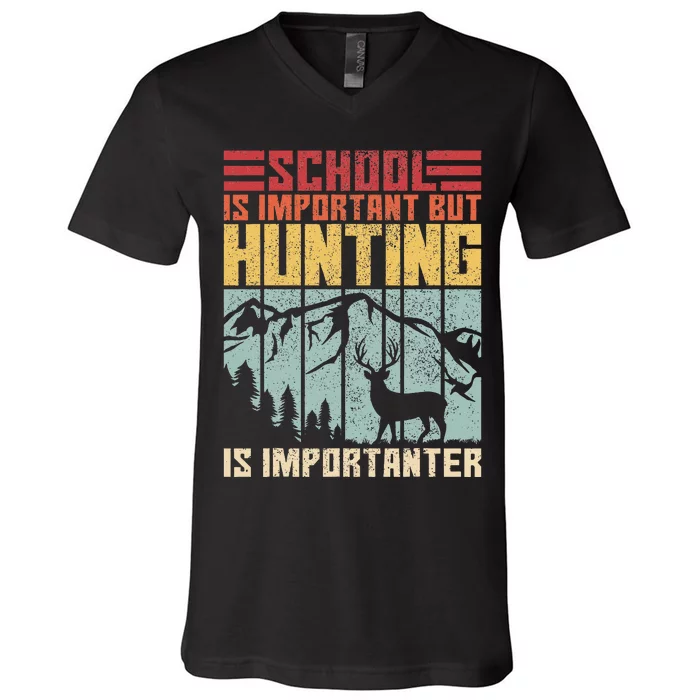 School Is Important But Hunting Is Importanter Deer Hunting V-Neck T-Shirt