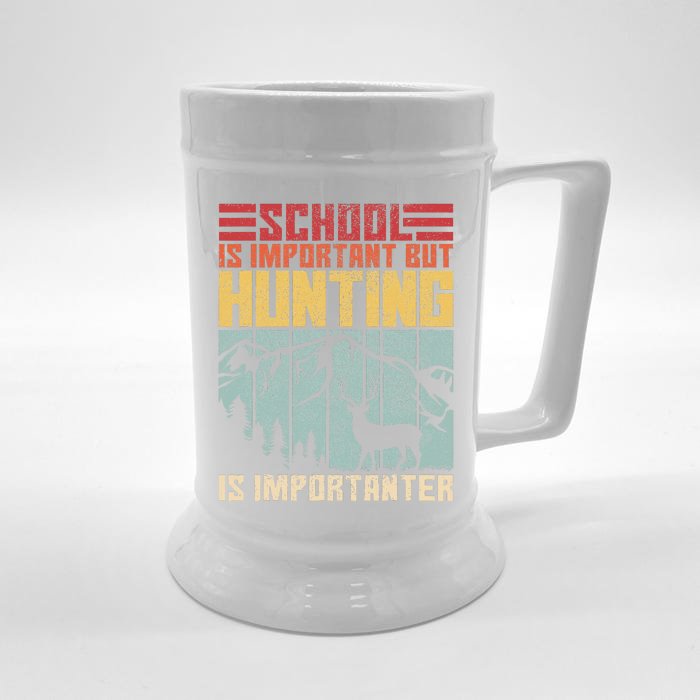 School Is Important But Hunting Is Importanter Deer Hunting Front & Back Beer Stein