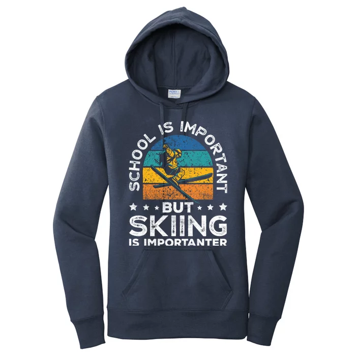 School Is Important But Skiing Is Importanter Ski Lover Gift Women's Pullover Hoodie