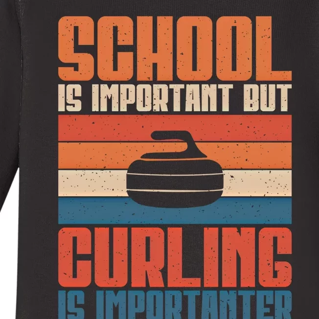 School Is Important But Curling Is Importanter Curling Gift Baby Long Sleeve Bodysuit