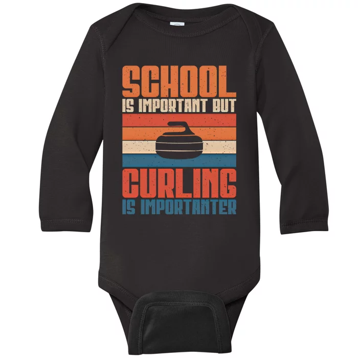 School Is Important But Curling Is Importanter Curling Gift Baby Long Sleeve Bodysuit