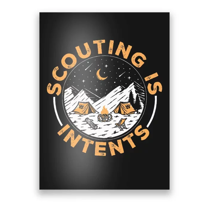 Scouting Is Intents Scout Funny Camping Poster