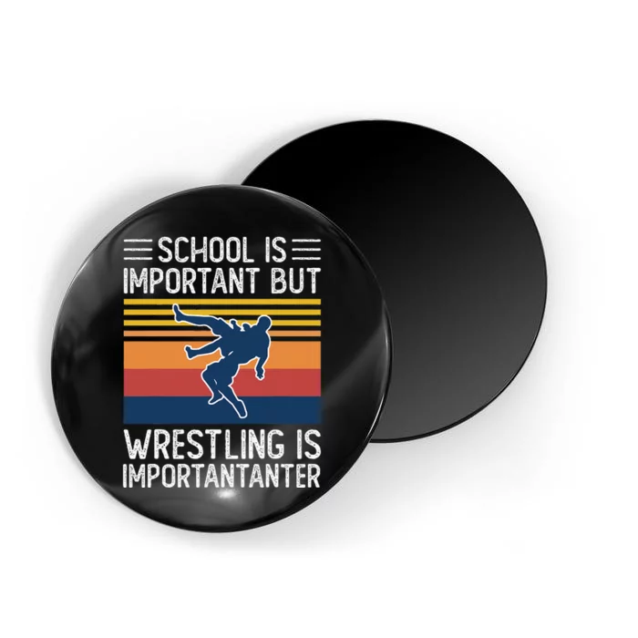 School Is Important But Wrestling Is Importanter Funny Magnet