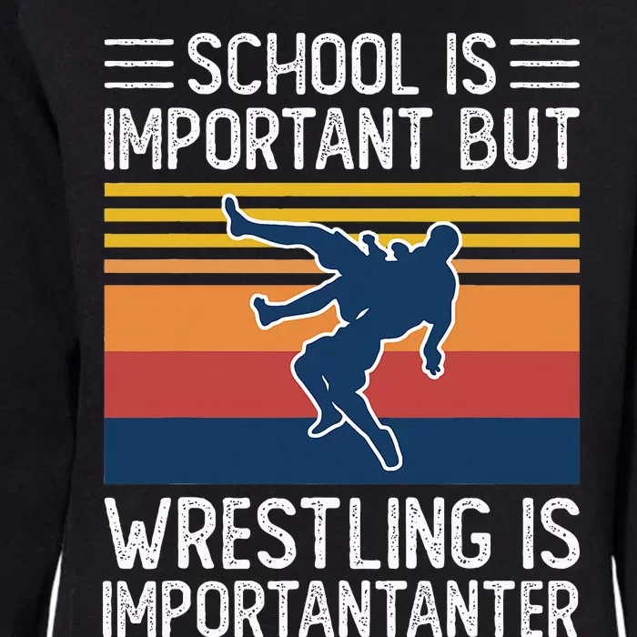 School Is Important But Wrestling Is Importanter Funny Womens California Wash Sweatshirt