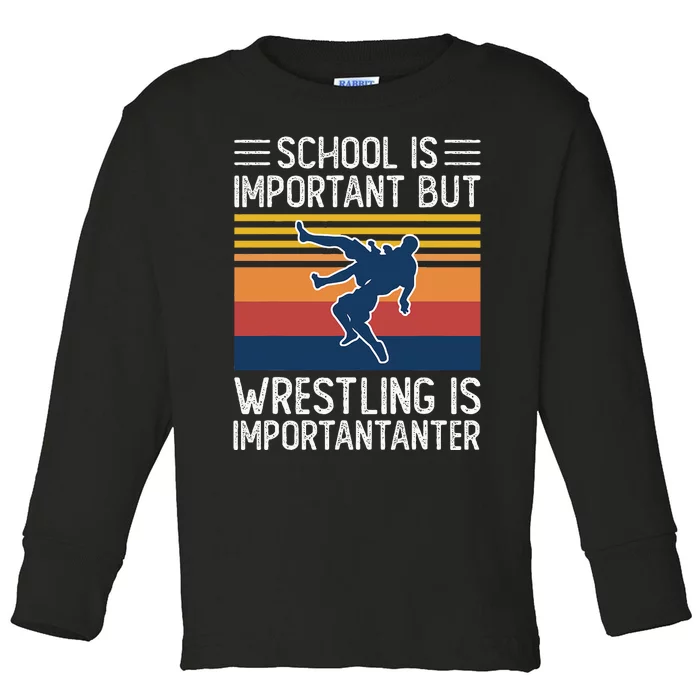 School Is Important But Wrestling Is Importanter Funny Toddler Long Sleeve Shirt