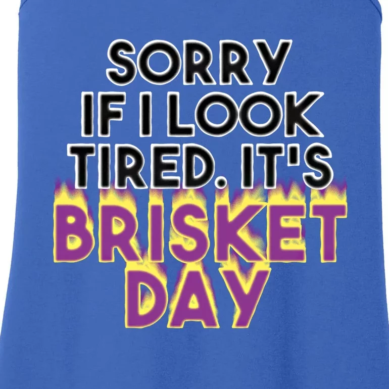 Sorry If I Look Tired It's Brisket Day Brisket Cool Gift Ladies Essential Tank