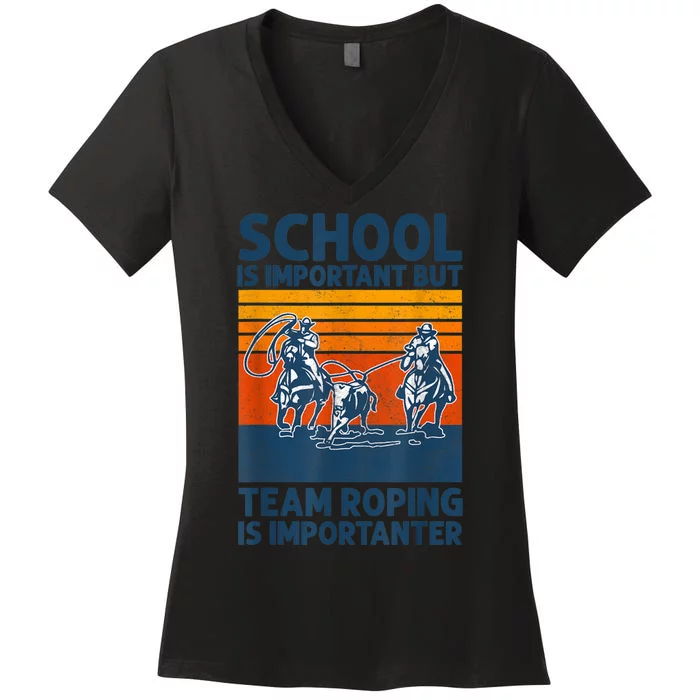 School Is Important But Team Roping Is Importanter Retro 2024 Women's V-Neck T-Shirt