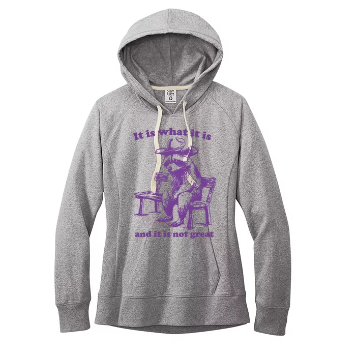 Slippywild It Is What It Is And It Is Not Great Women's Fleece Hoodie