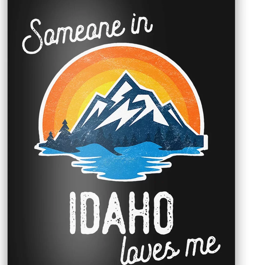 Someone In Idaho Loves Me Poster