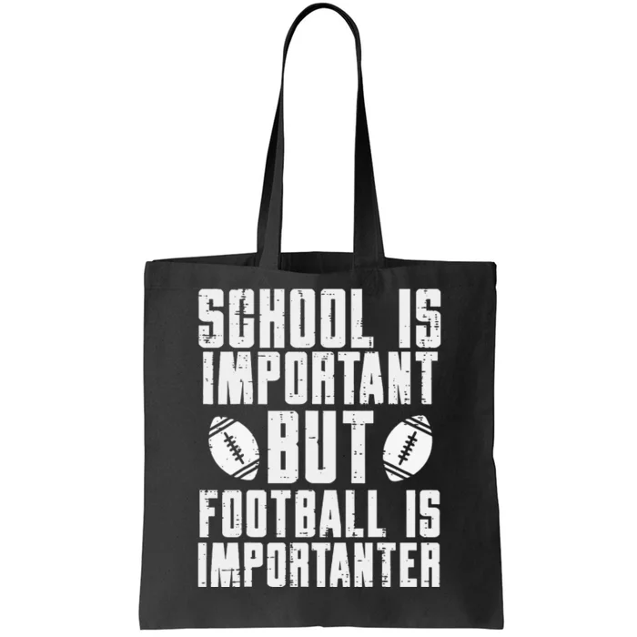 School Is Important American Football Funny Tote Bag