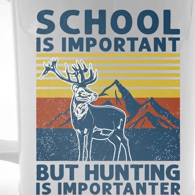 School Is Important But Hunting Is Importanter Deer Hunting Front & Back Beer Stein