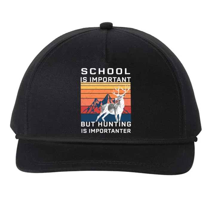 School Is Important But Hunting Is Importanter Snapback Five-Panel Rope Hat