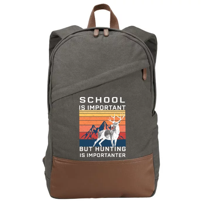 School Is Important But Hunting Is Importanter Cotton Canvas Backpack