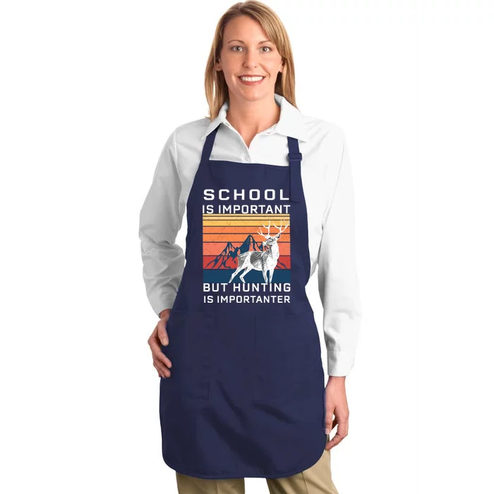 School Is Important But Hunting Is Importanter Full-Length Apron With Pocket