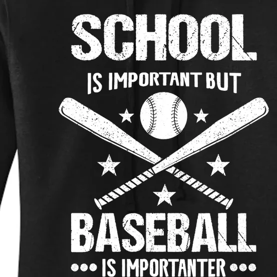 School Is Important But Baseball Is Importanter Baseballer Women's Pullover Hoodie