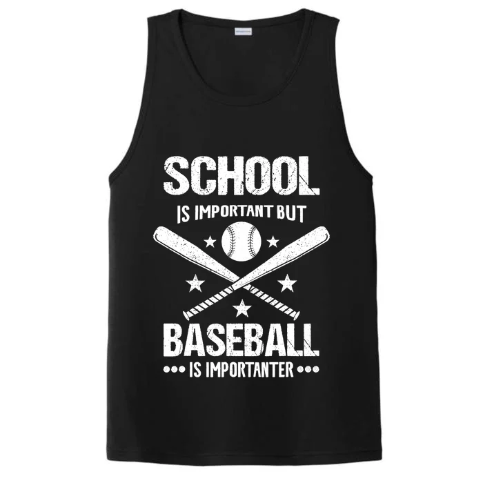 School Is Important But Baseball Is Importanter Baseballer Performance Tank