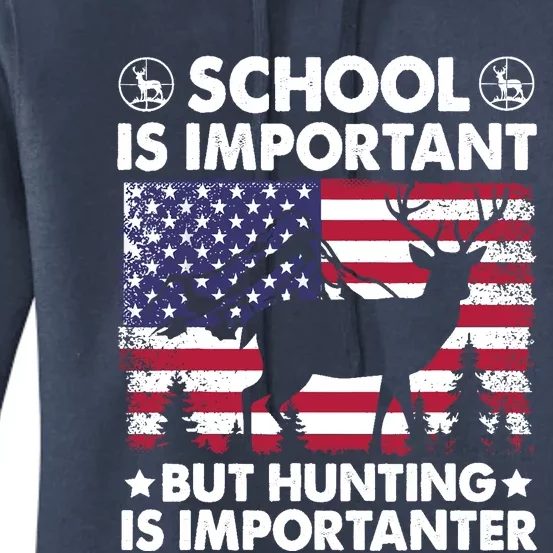 School Is Important But Hunting Is Importanter Funny Hunting Women's Pullover Hoodie