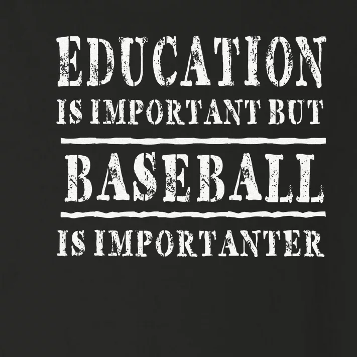 School Is Important But Baseball Is Importanter Toddler Long Sleeve Shirt