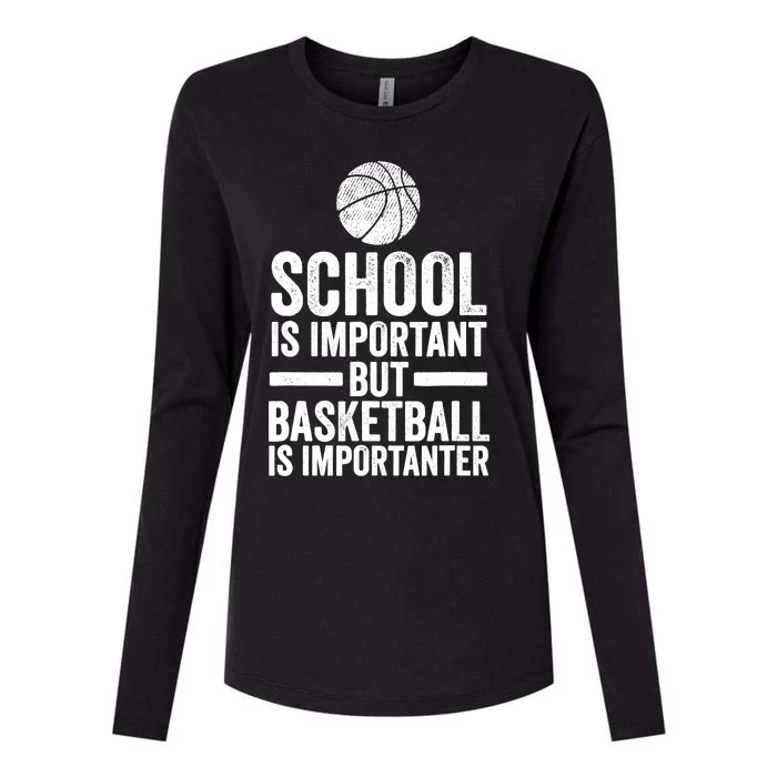 School Is Important But Basketball Is Importanter Funny Spor Womens Cotton Relaxed Long Sleeve T-Shirt