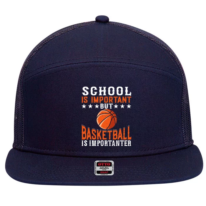 School Is Important But Basketball Is Importanter Basketball 7 Panel Mesh Trucker Snapback Hat